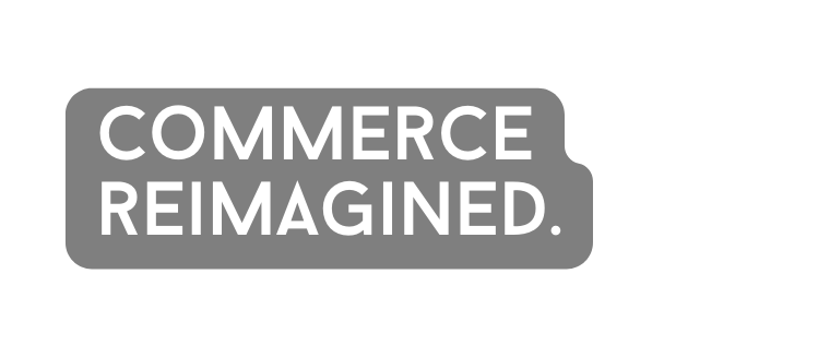 commerce reimagined